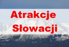 Atrakcje Słowacji