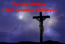 Cytaty biblijne - 100 cytatów biblijnych