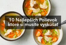 10 Najlepších Polievok